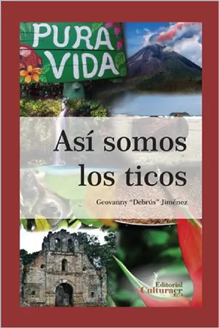 Así somos los ticos: Idiosincrasia costarricense by Debrús Jiménez, Geovanny
