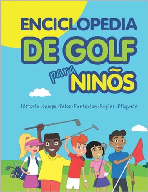 Enciclopedia de golf para niños (Spanish Edition) by Spruza, Janina