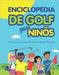 Enciclopedia de golf para niños (Spanish Edition) by Spruza, Janina