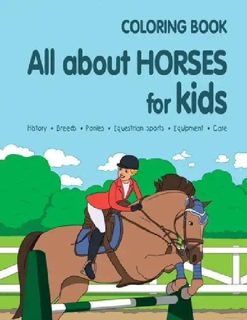 All about Horses for Kids by Janina Spruza