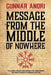 Message From The Middle Of Nowhere: Icelandic Viking philosophy for Conquering the challenges of Business and life by Gunnar Andri Thorisson