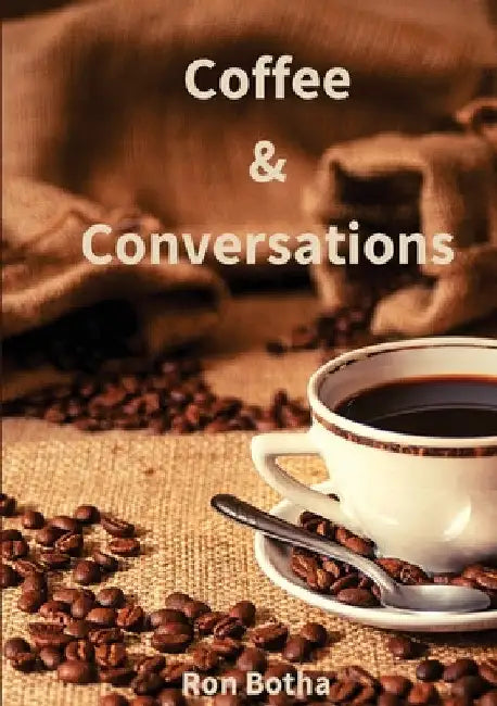 Coffee & Conversations by Ron Botha