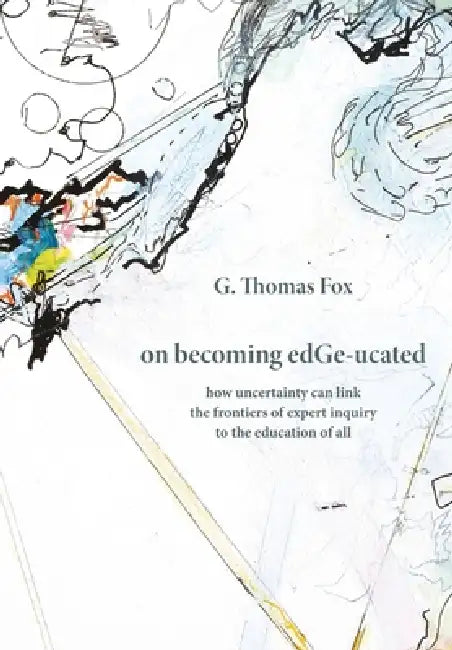on becoming edGe-ucated by G. Thomas Fox