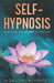 Self-Hypnosis: How To Be the Manager of Your Life by Ingibjörg Bernhöft