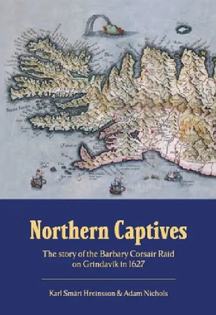 Northern Captives by Karl Smári Hreinsson, Adam Nichols