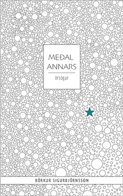 Meðal annars by Sigurbjörnsson, Börkur