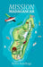 Mission Madagascar by Brian Rawlings