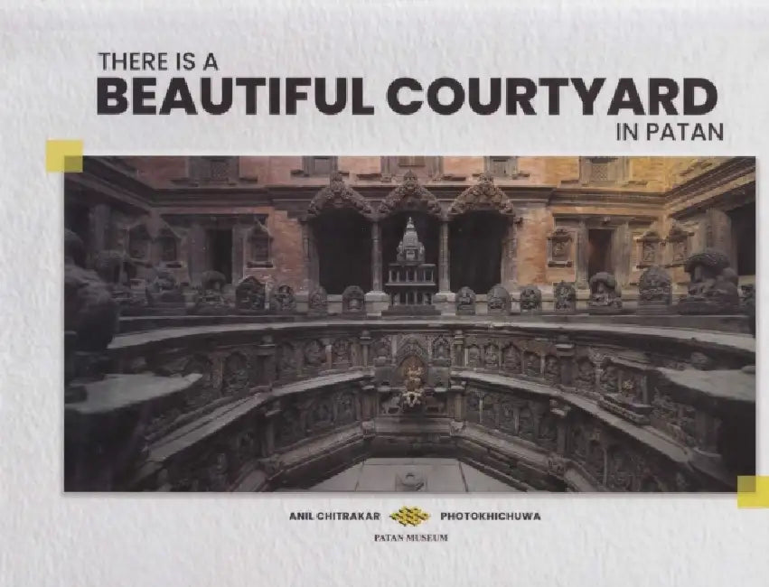 There is a Beautiful Courtyard in Patan by Anil Chitrakar