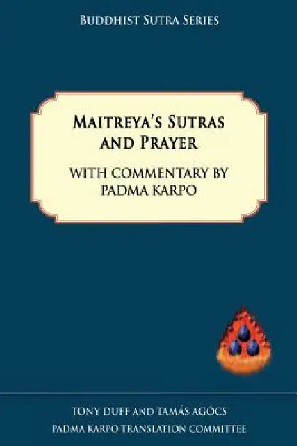 Maitreya's Sutras and Prayer by Tony Duff, Tamas Agocs