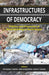 Infrastructures of Democracy