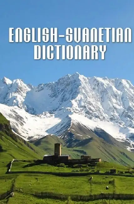 English-Svanetian Dictionary by Oliver Wardrop