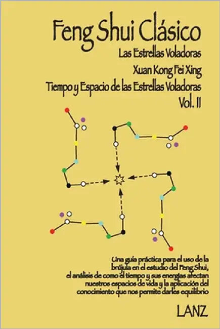 Feng Shui Clásico: Xuan Kong Fei Xing (Tiempo y Espacio de Las Estrellas Voladoras) by -, Lanz