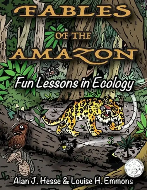 Fables of the Amazon: Fun Lessons in Ecology by Alan J. Hesse
