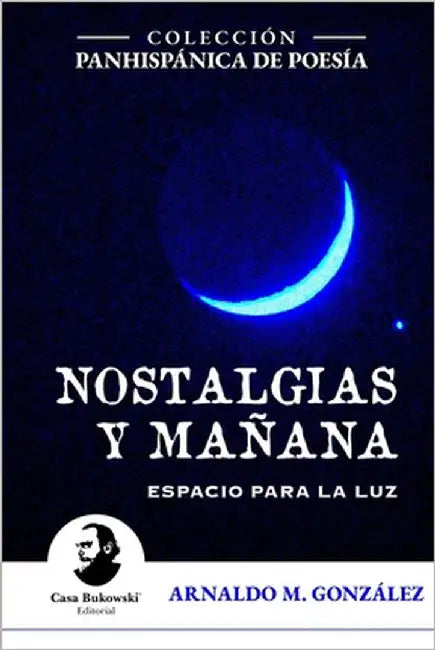 Nostalgias y mañana. Espacio para la luz by Maldonado, Ivo