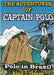 The Adventures of Captain Polo: Polo in Brazil by Hesse, Alan J.