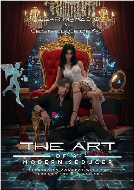 The Art of a Modern Seducer by Cesar Manzo