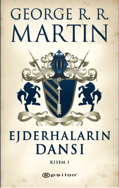 Ejderhalarin Dansi Kisim - 1 by George R. R. Martin