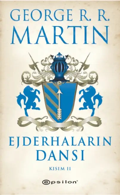 Ejderhalarin Dansi Kisim - 2 by George R. R. Martin