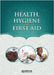 Health, Hygiene and First Aid: Islamic Studies Textbook by Neslihan Nur Turk