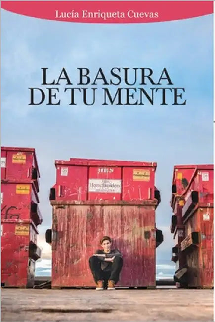 La Basura de tu Mente by Cuevas Ferreas, Lucía Enriqueta