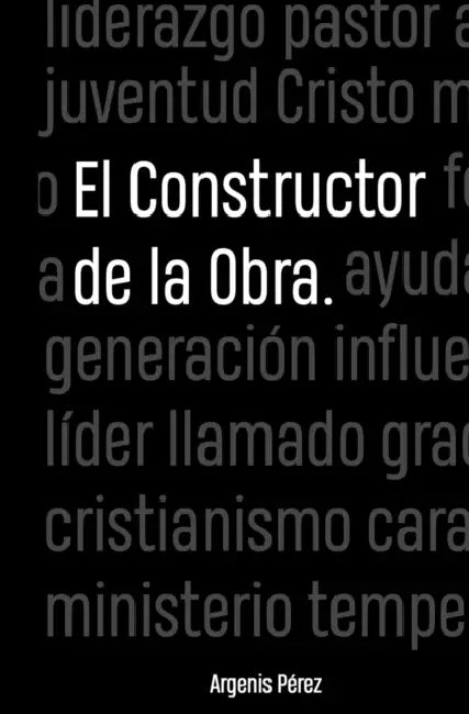 El constructor de la obra by Argenis Perez