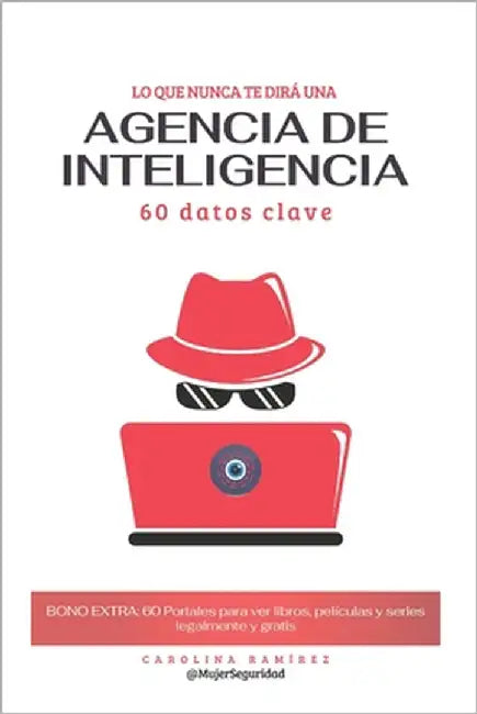 Lo que nunca te dirá una agencia de inteligencia: 60 Datos Clave by Pared Pérez, Sigfrido