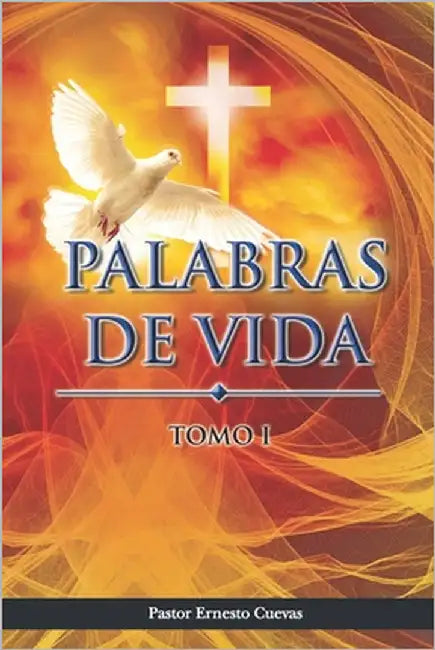 Palabras de Vida: Tomo I by Cuevas, Ernesto