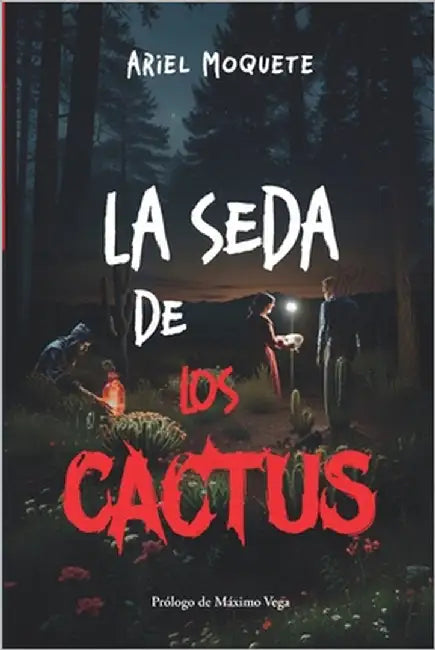 La seda de los cactus by Moquete, Ariel