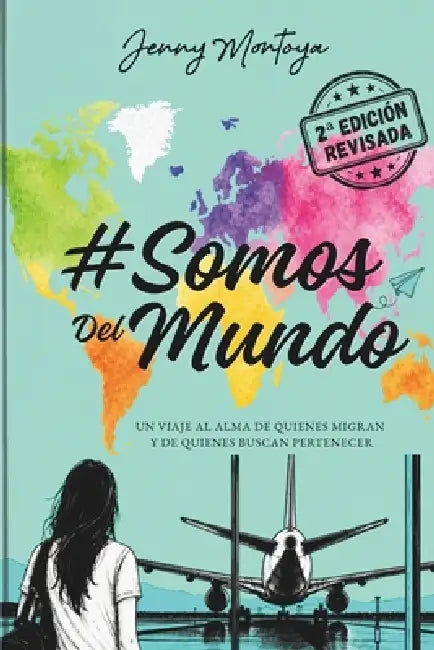 #SomosdelMundo: Un viaje al alma de quienes migran y de quienes buscan pertenecer by La Portela Editorial, Jenny Montoya