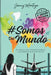 #SomosdelMundo: Un viaje al alma de quienes migran y de quienes buscan pertenecer by La Portela Editorial, Jenny Montoya