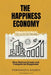 The Happiness Economy: How Nations Create and Compete on Happiness by Mohamad H. Kassem