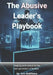 The Abusive Leader's Playbook: Healing work culture for the next generation of leaders by Amr Abdelkawy