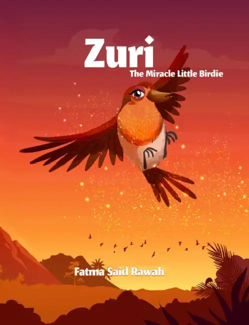 Zuri: The Miracle Little Birdie by Fatma Said Rawah