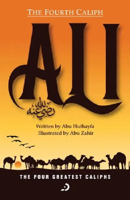 The Fourth Caliph - Ali (RA) by Abu Huthayfa