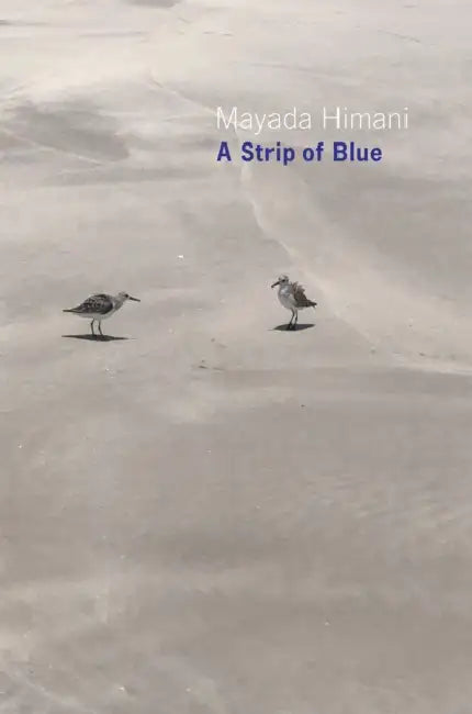 A Strip of Blue by Mayada Himani