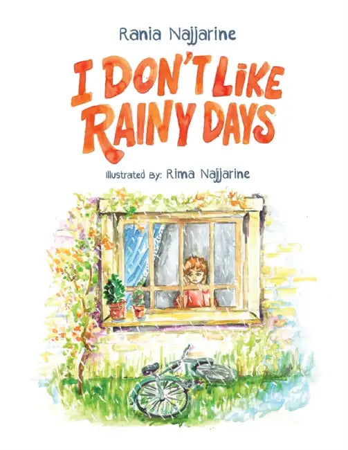 I Don't Like Rainy Days by Rania Najjarine