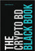 The Crypto BD Black Book: The Definitive Guide to Crypto BD, Partnerships & Ecosystem Growth by Sharma, Arpit