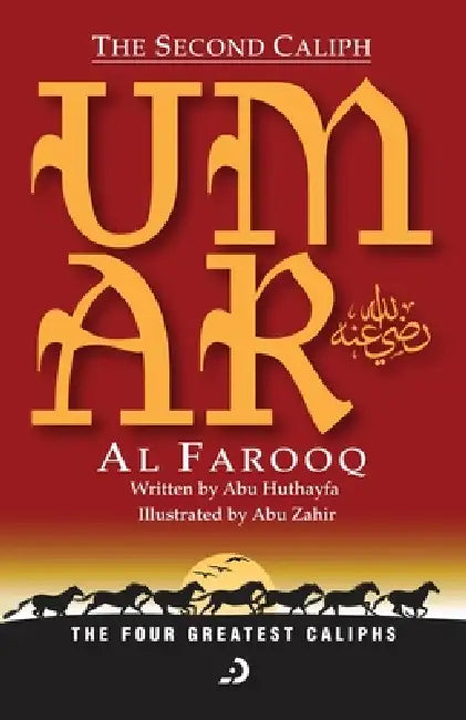 The Second Caliph - Umar Al Farooq (RA) by Abu Huthayfa