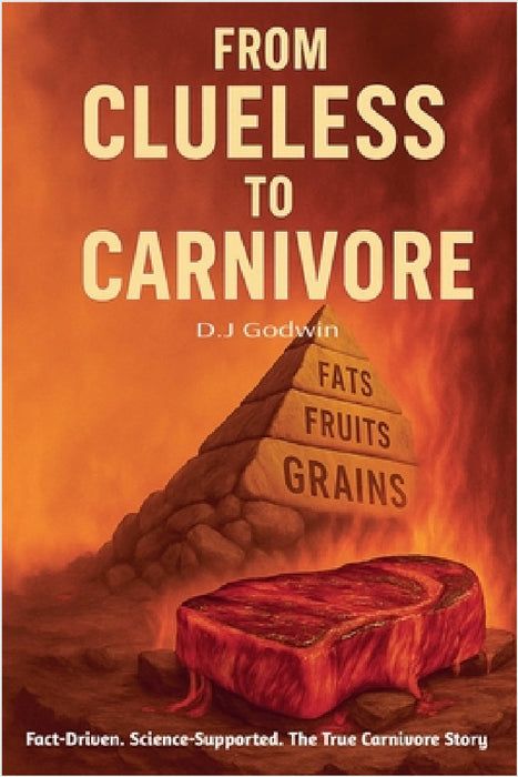 From Clueless to Carnivore by D. J. Godwin
