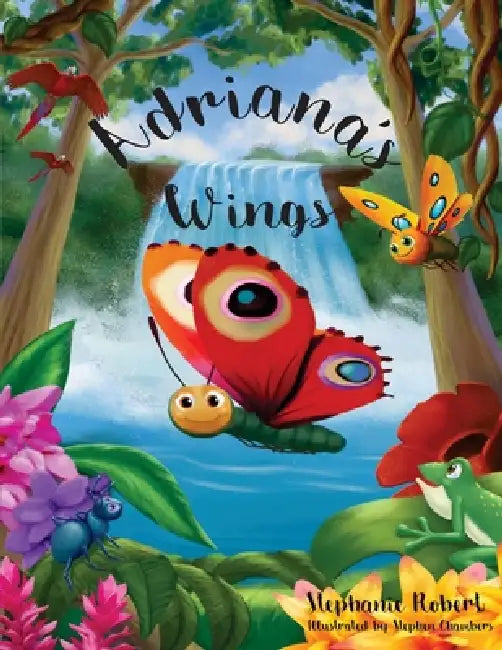 Adriana's Wings by Stephanie Robert, Stephen Chambers