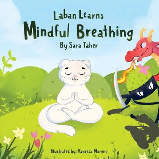 Laban Learns Mindful Breathing by Sara Taher Fadlallah