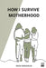 How I Survive Motherhood by Nada Binghalib