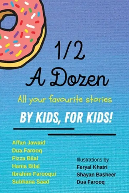 1/2 A Dozen by Dua Farooq