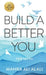 Build a Better You - For Teens: How to Become the Best Version of Yourself in Seven Easy Steps by Mahra Ali Alali
