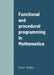 Functional and procedural programming in Mathematica by V. Aladjev