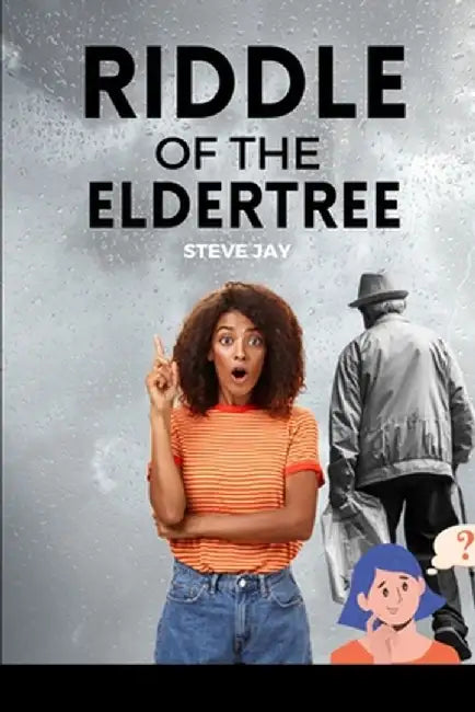 Riddle Of The Eldertree by Steve Jay