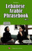 Lebanese Arabic Phrasebook Vol. 2 by Naim El Hajj