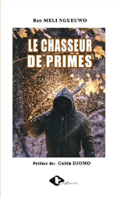 Le Chasseur de Primes by Ben Meli Ngueuwo
