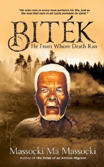 Biték: He From Whom Death Ran by Massocki Ma Massocki