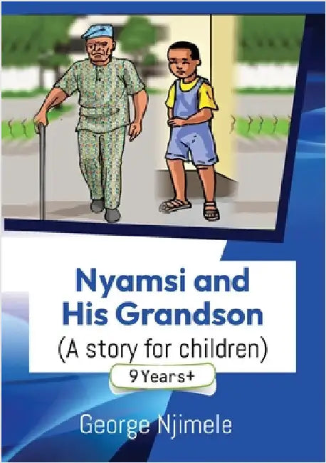 Nyamsi and His Grandson (Short Stories for Children) by Njimele, George
